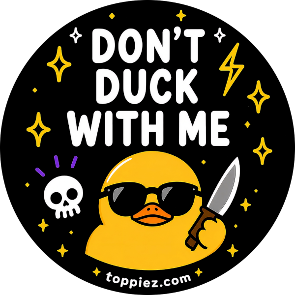 Don't Duck With Me